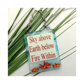 Handmade Fused Glass Sky Above Earth Below Fire Within Hanging Picture Sign