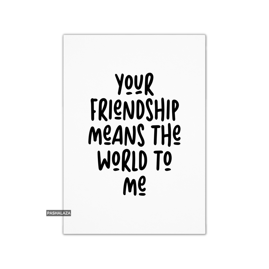 Funny Friendship Card - Novelty Greeting Card For Best Friends - World