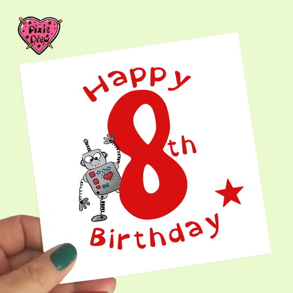 Birthday Card for 8 Year Old Boy or Girl with Cute Robot Waving Behind number 8