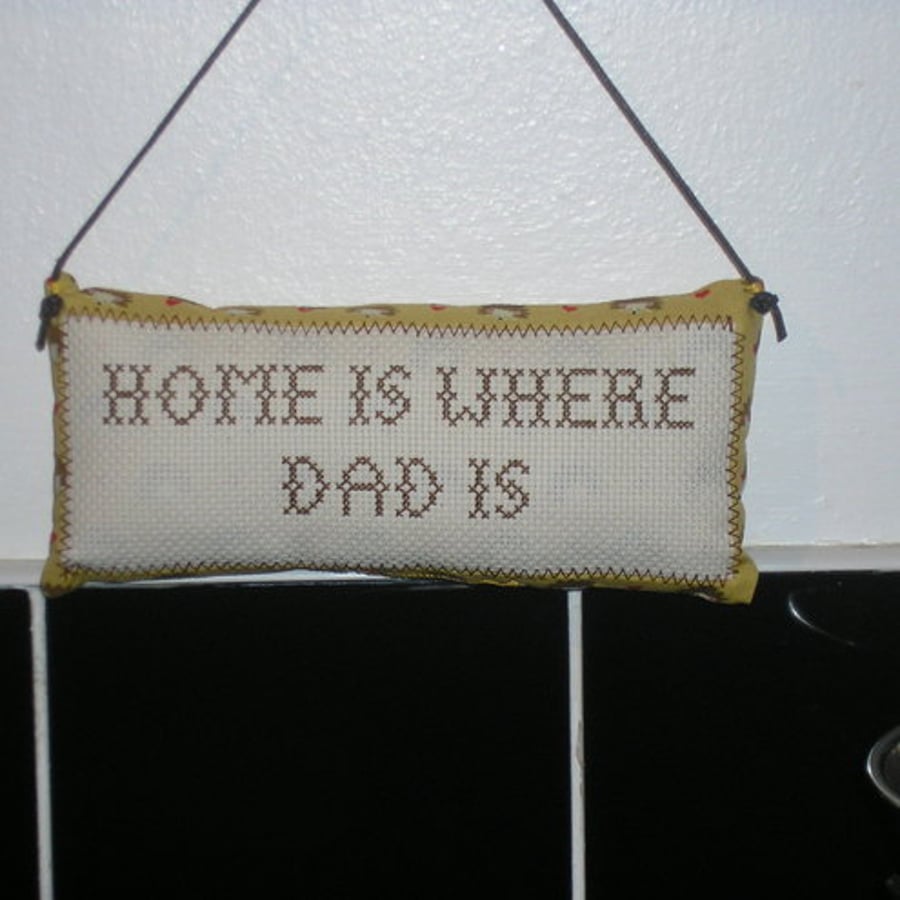 HOME IS WHERE IS DAD IS  - door hanger cushion / pillow