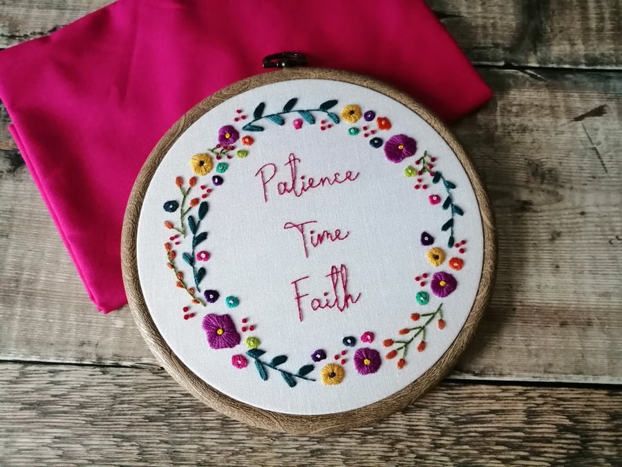 Hand Embroidered Patience, Time & Faith Hoop, Inspirational Quote, Wall Hanging