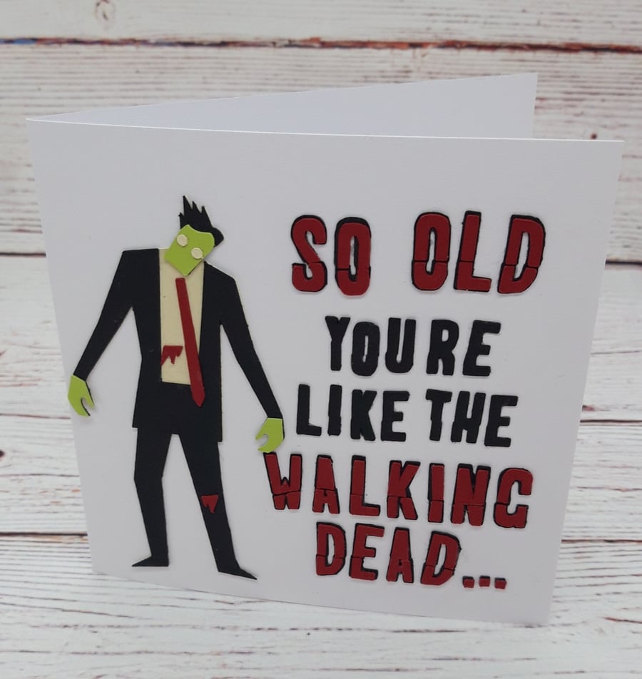 Funny Zombie Birthday Card, Joke Birthday Age Card, Walking Dead Birthday Card