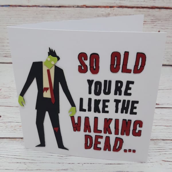 Funny Zombie Birthday Card, Joke Birthday Age Card, Walking Dead Birthday Card