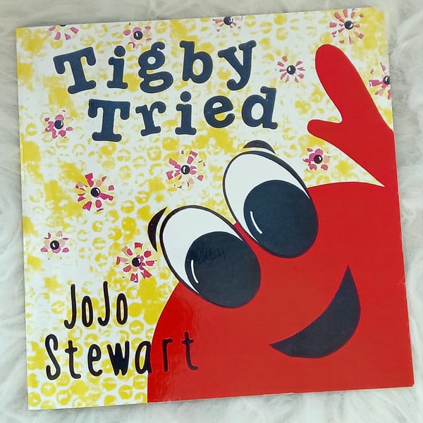 Tigby Tried - A 'Tigby on Tour' Storybook Adventure (Aged 0-5)