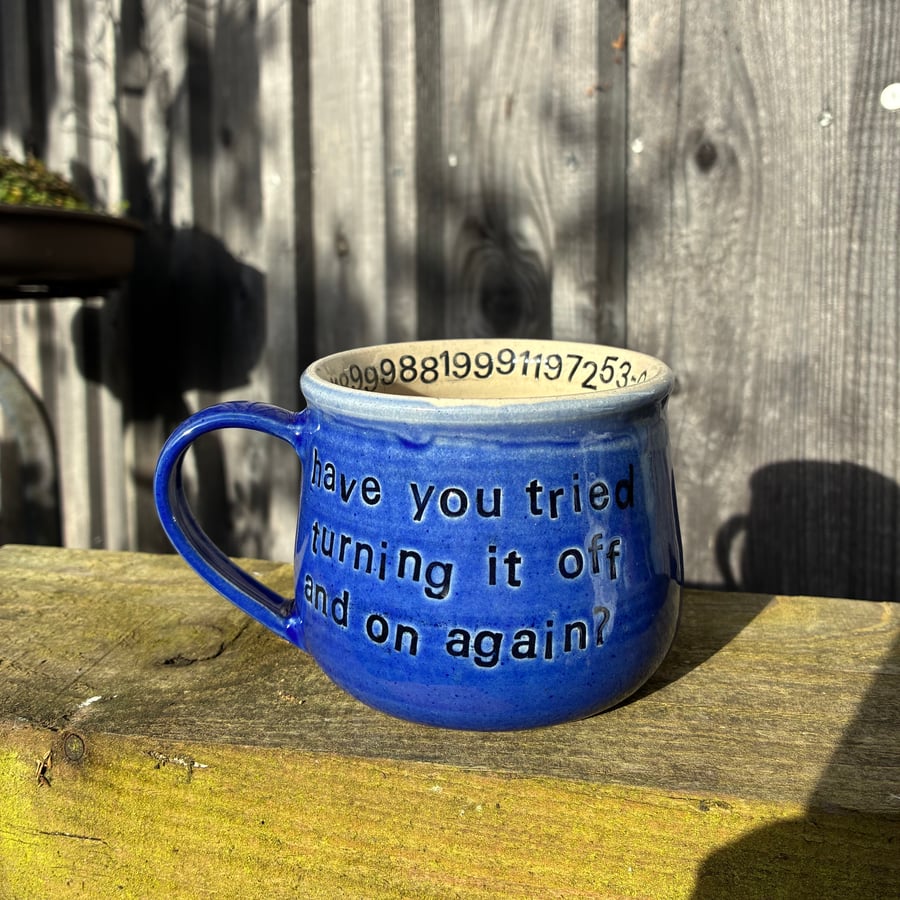 SECONDS: Handmade ceramic mug "Have you tried turning it off and on again?"