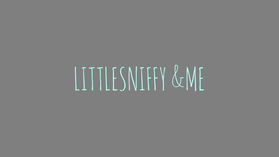Littlesniffyandme