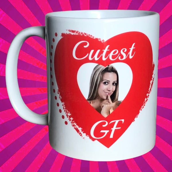 Cutest Girlfriend Personalised Mug. ADD Girlfriends Cute Photo. 