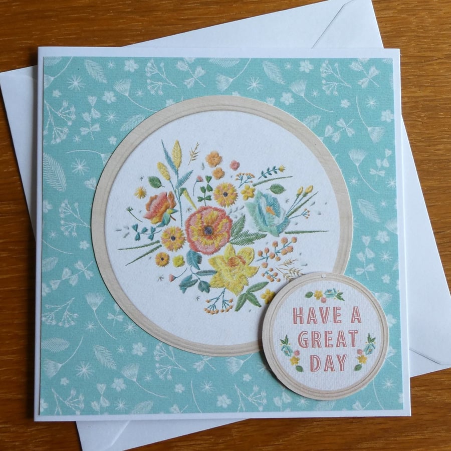 Have A Great Day Card - Embroidery Hoop 