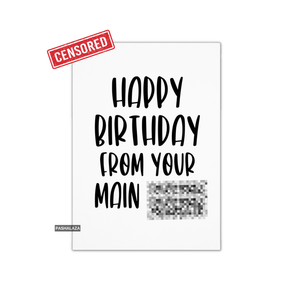 Funny Rude Birthday Card - Novelty Banter Greeting Card 