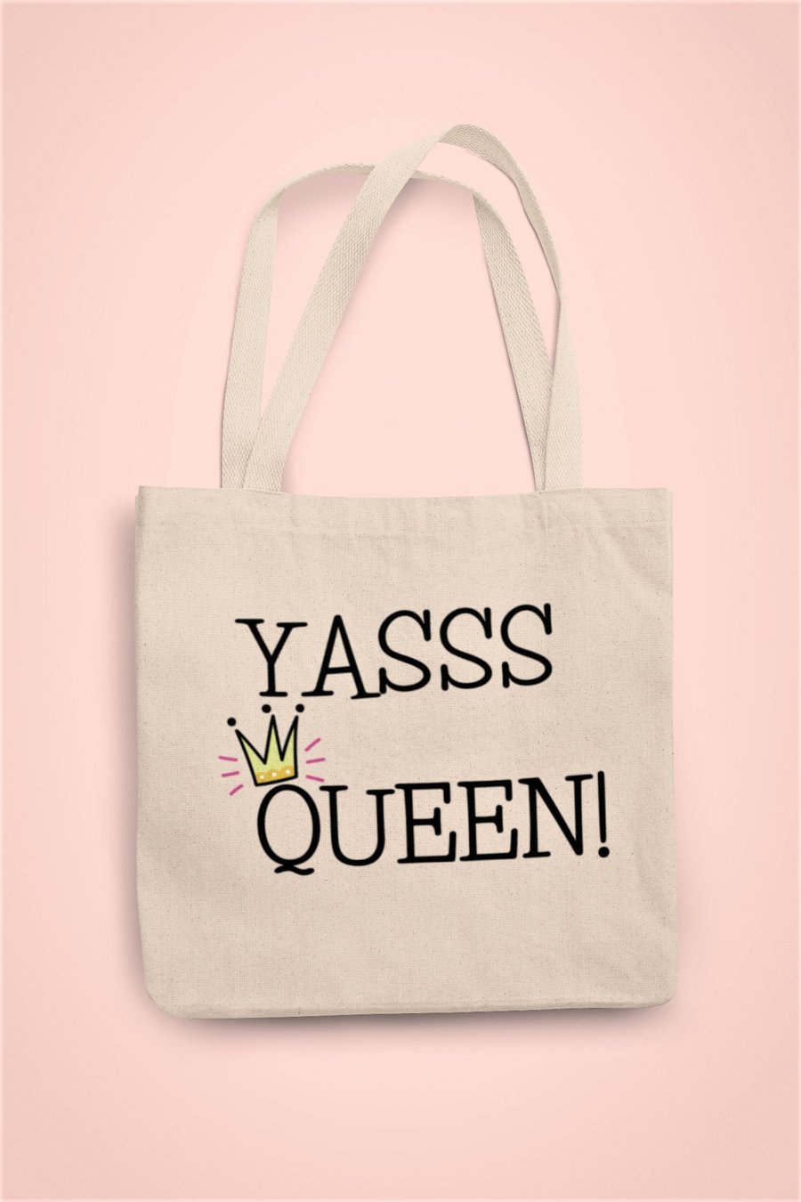 Yasss Queen Tote Bag Sassy Gay Reusable Cotton bag - Gift Present Best Friend