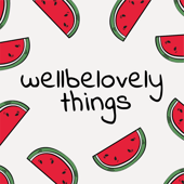 Wellbelovely Things