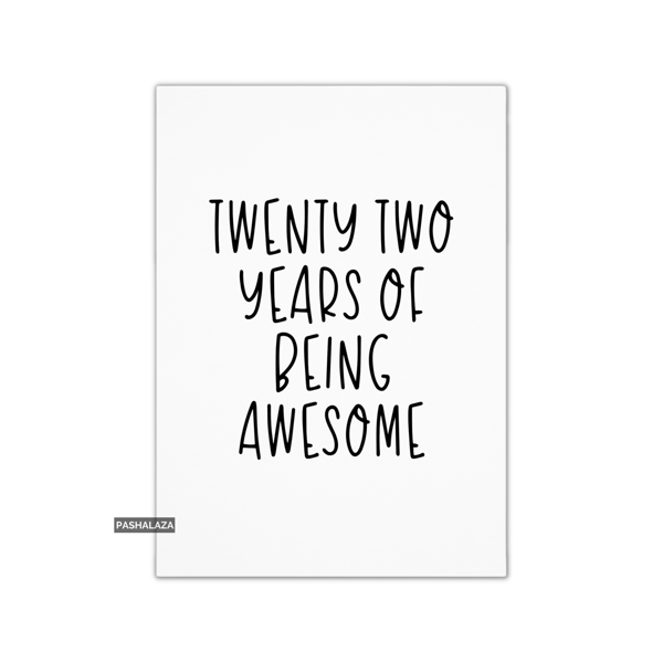 Funny 22nd Birthday Card - Novelty Age Thirty Card - Awesome