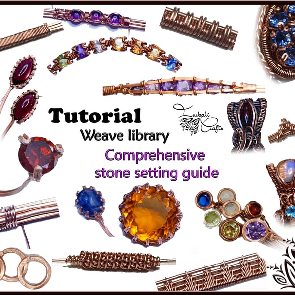 TUTORIAL - Weave library and faceted stone & setting techniques - wire wrapping