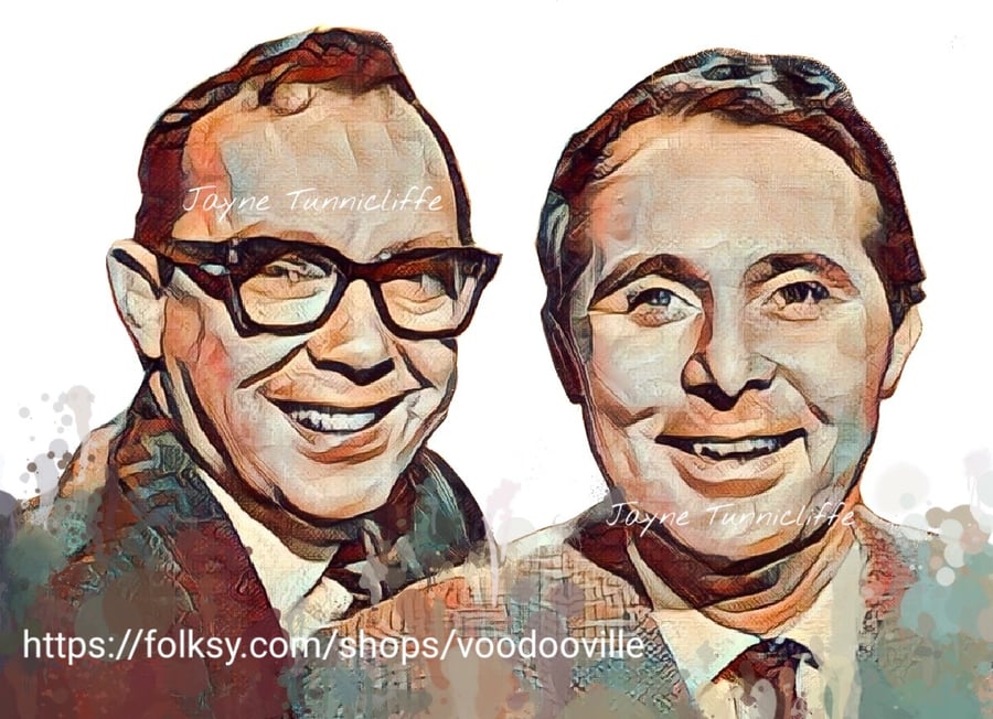 Morecambe and Wise  11 x 8 inches art print - Exactly like you