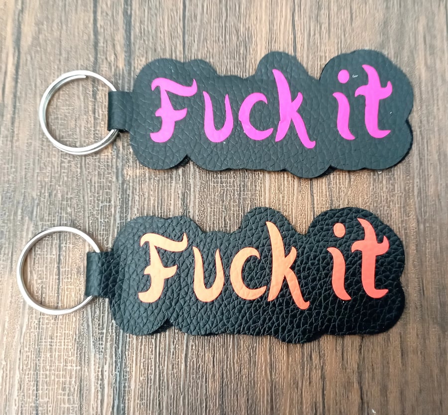 FuCk it keyring, faux leather keychain swear word fuck it, stocking filler