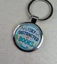 Easily Distracted By Books - Book Lover Keyring - Large Resin Finished Keychain