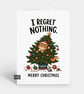 Funny Christmas Card For Him Or Her - Regret Nothing Cat