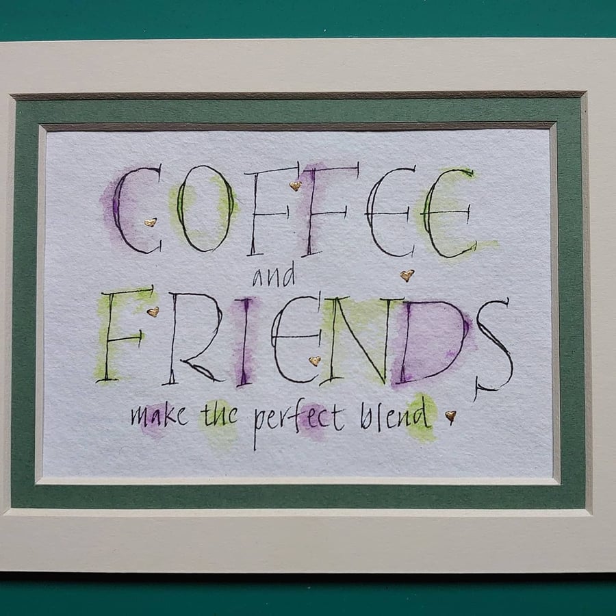 Coffee and Friends quote handwritten watercolours 23c gold