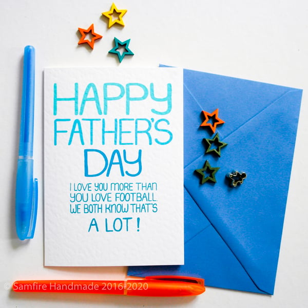 Happy Father's Day I Love You More than Football handmade printed greetings card