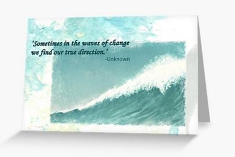 Blank art card inspirational quote words of wisdom waves of change