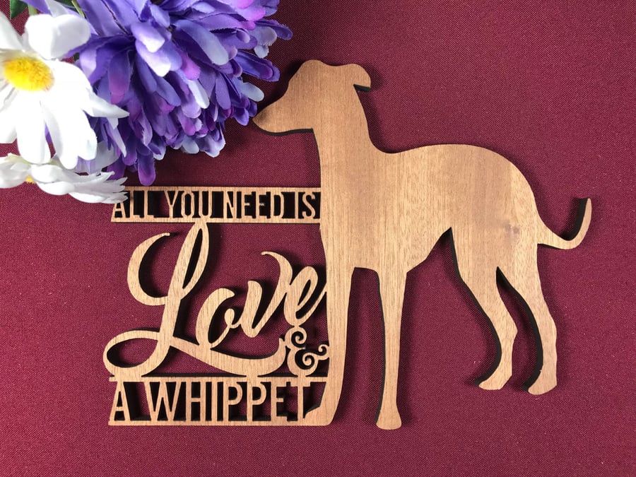 All You Need is Love and a Whippet Dog Sayings Plaque