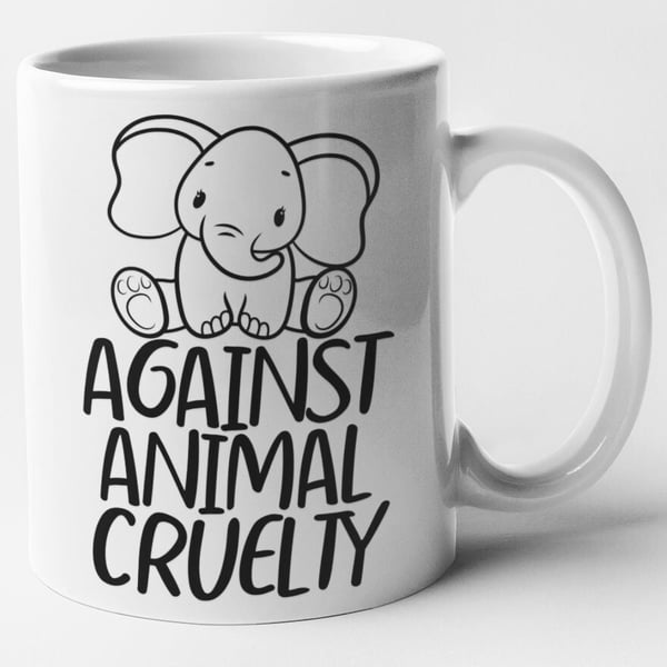 Against Animal Cruelty Elephant Mug - Anti Cruelty Anti Testing Animal Awareness