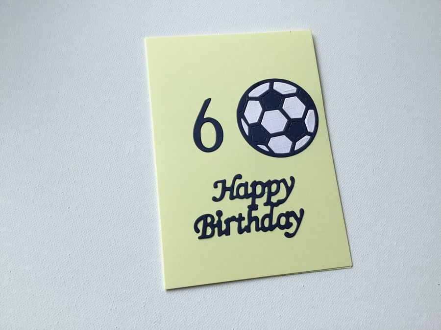 6th or 60th Birthday card. Card for 60th Birthday. Football card. Ref 034