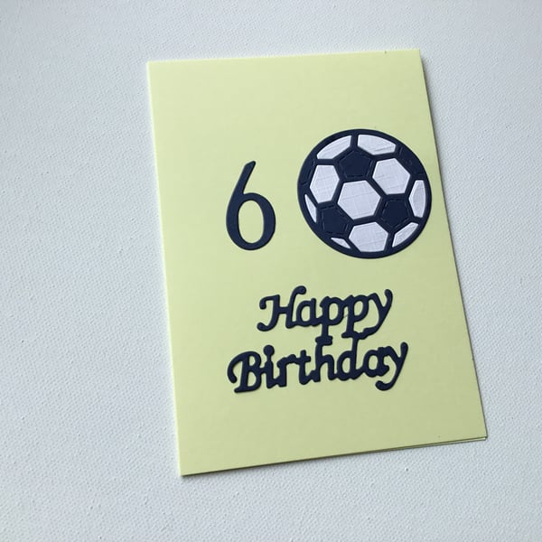 6th or 60th Birthday card. Card for 60th Birthday. Football card. Ref 034