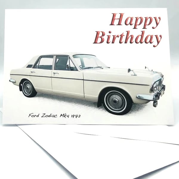 Ford Zodiac Mk4 1972 - Birthday, Anniversary, Retirement or Plain Card