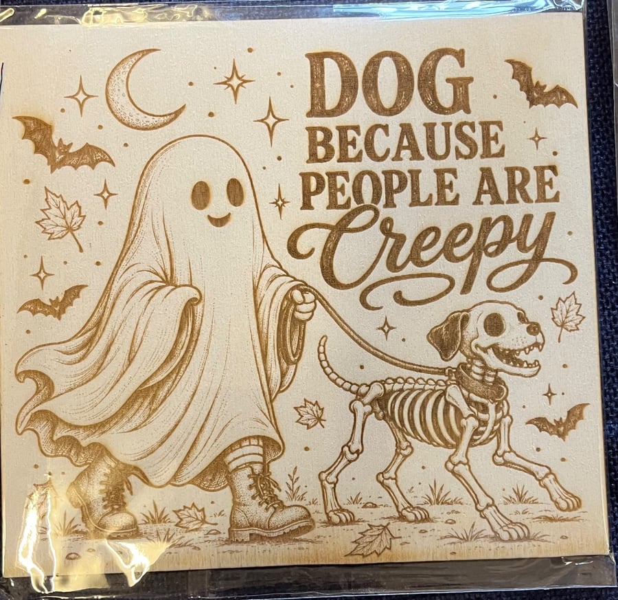 Dog Because People Are Creepy – Large Wooden Fridge Magnet Ghost ...