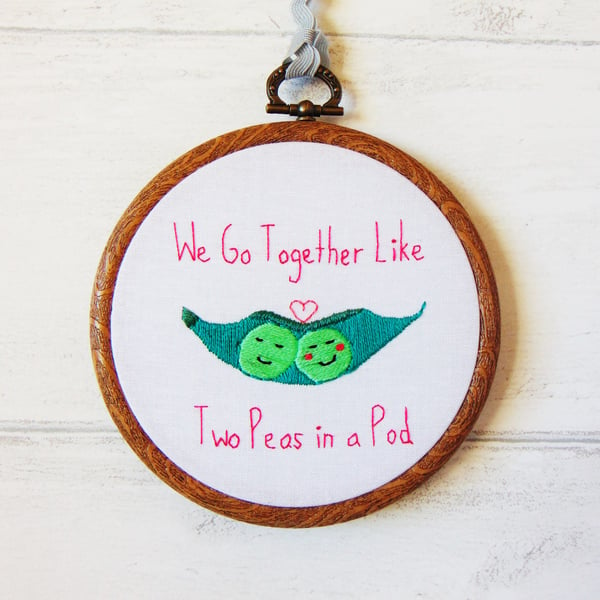 Two Peas In A Pod Hand Embroidered Hoop, Cute Friendship Gift 