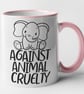 Against Animal Cruelty Elephant Mug - Anti Cruelty Anti Testing Animal Awareness - Image 5