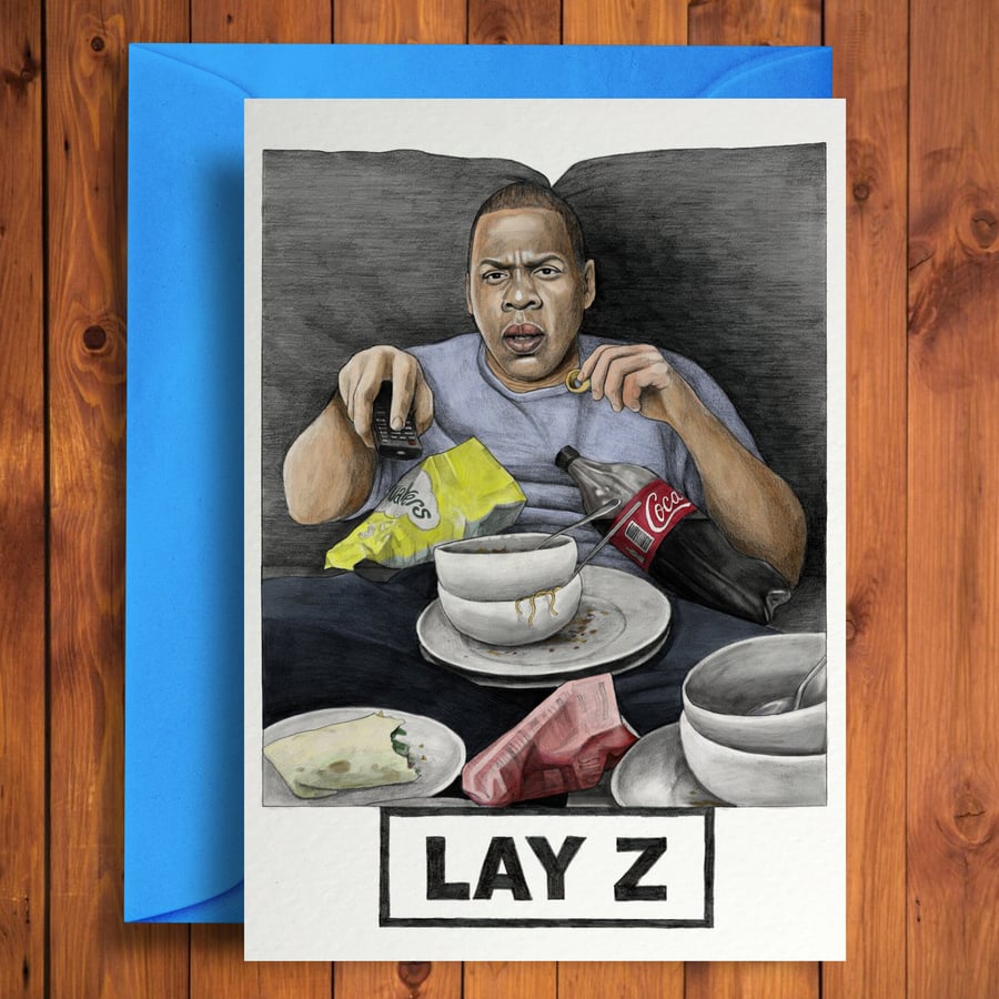 Lay Z - Funny Birthday Card