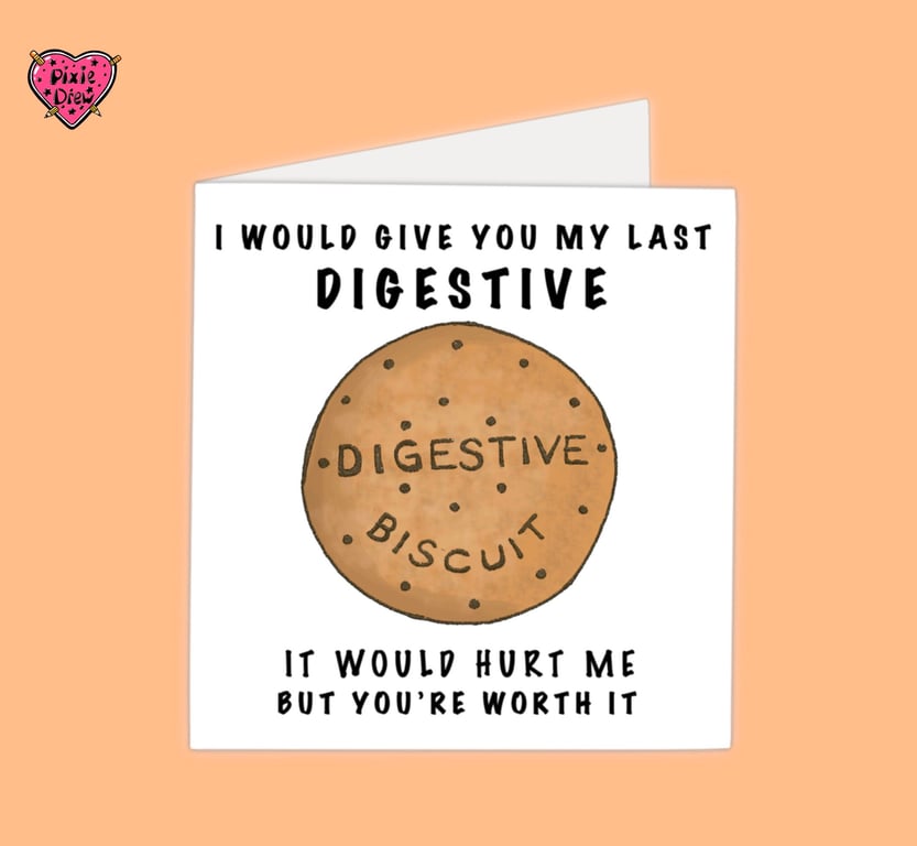 Quirky digestive card for the one you love