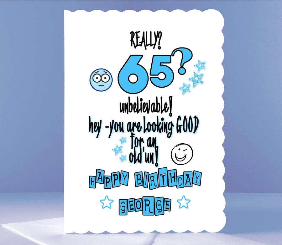 Personalised 65th Birthday Card - Unbelievable!