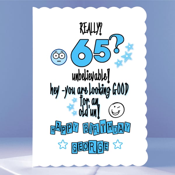 Personalised 65th Birthday Card - Unbelievable!
