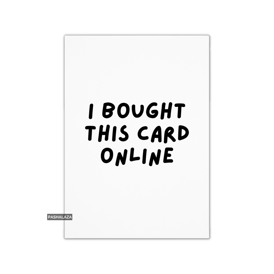 Funny Birthday Card - Novelty Banter Greeting Card - Online