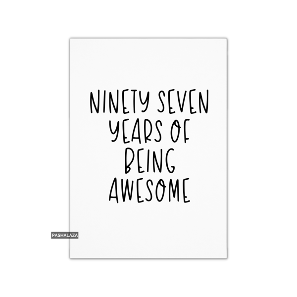 Funny 97th Birthday Card - Novelty Age Thirty Card - Being Awesome