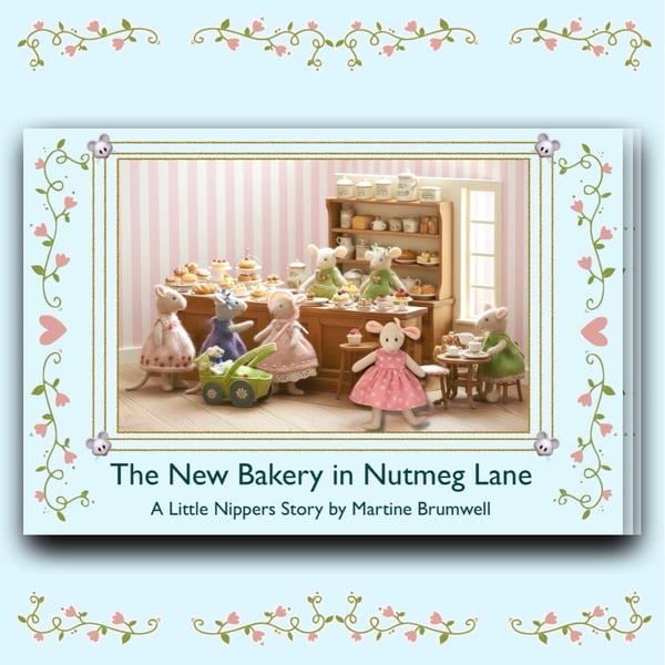 The New Bakery in Nutmeg Lane - a Little Nipper Story Book 