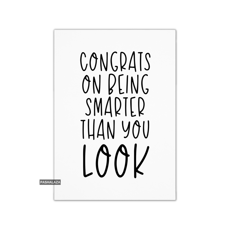 Funny Congrats Card - Novelty Congratulations Greeting Card - Smarter Than