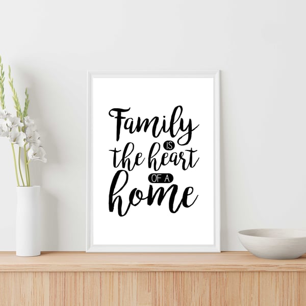 Family quote print, Family is the heart of a home, home decor, gift