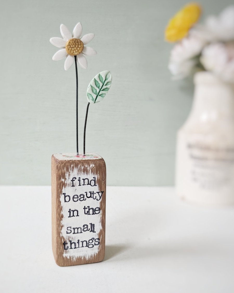 Clay Daisy Flower in a Printed Wood Block 'Find Beauty in the Small Things'