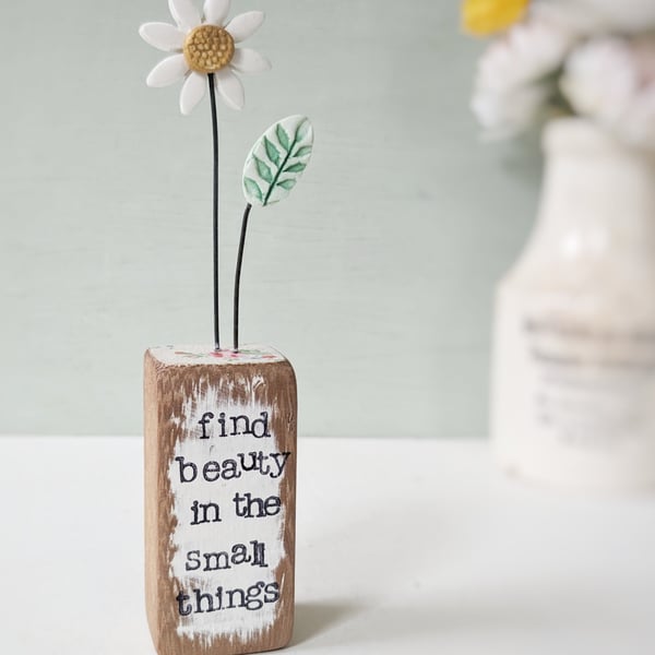 Clay Daisy Flower in a Printed Wood Block 'Find Beauty in the Small Things'