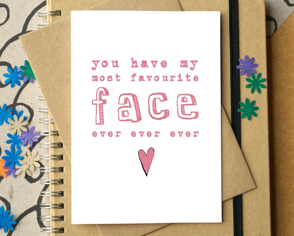 Funny Favourite Face Ever Card