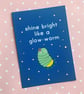 glow worm A6 postcard & envelope, motivational positivity, keep going - Image 1