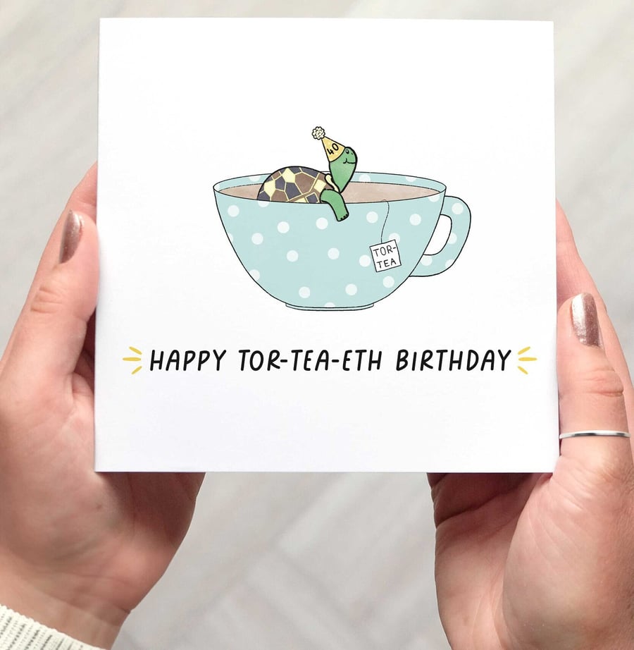 Funny 40th Birthday Card for a friend - Happy Tor-tea-eth Pun Birthday Card