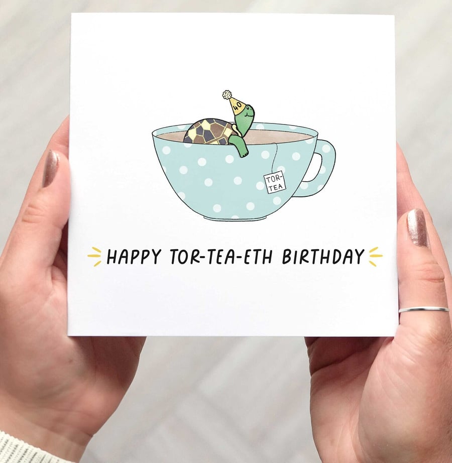 Funny 40th Birthday Card for a friend - Happy Tor-tea-eth Pun Birthday Card