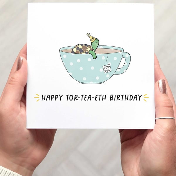 Funny 40th Birthday Card for a friend - Happy Tor-tea-eth Pun Birthday Card