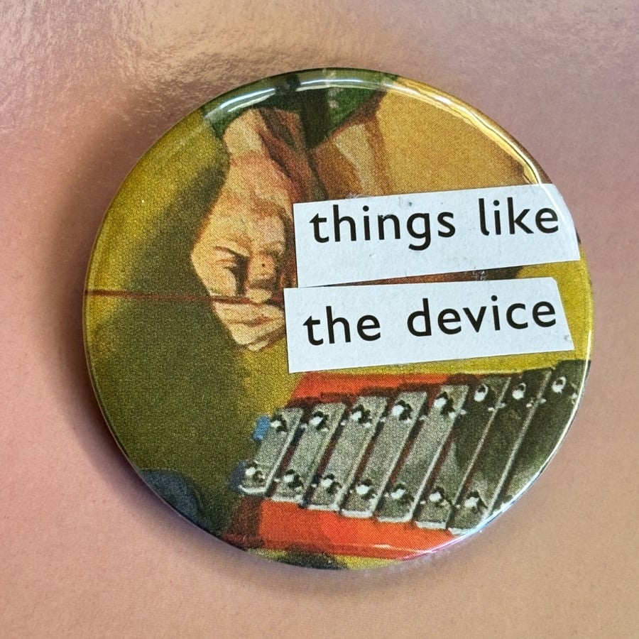 Collage pin badge - things like the device