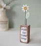 Clay Daisy Flower in a Printed Wood Block 'Enjoy the Little Things'